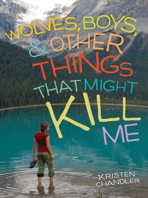 cover image of Wolves, Boys, and Other Things That Might Kill Me